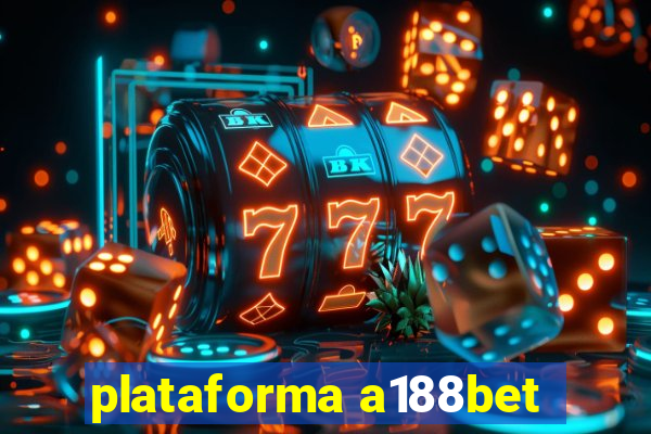 plataforma a188bet